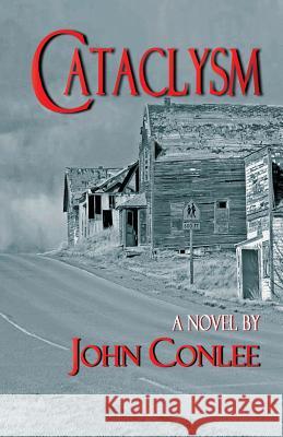 Cataclysm John Conlee 9781939917249 Pale Horse Books