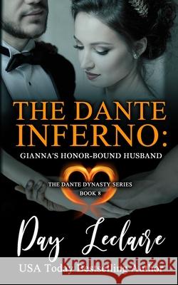 Gianna's Honor-Bound Husband (The Dante Dynasty Series: Book#8): The Dante Inferno Day LeClaire 9781939925398 Day LeClaire Inc