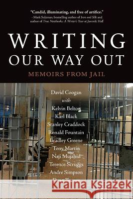 Writing Our Way Out: Memoirs from Jail David Coogan, Kevin Belton, Karl Black 9781939930590 Brandylane Publishers, Inc.
