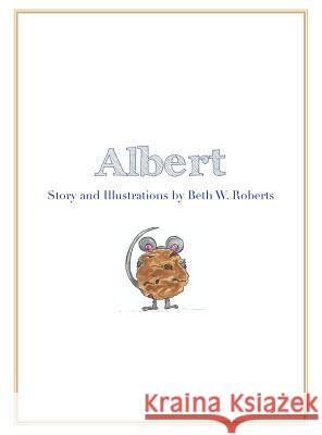 Albert Beth W. Roberts Beth W. Roberts 9781939930880 Belle Isle Books