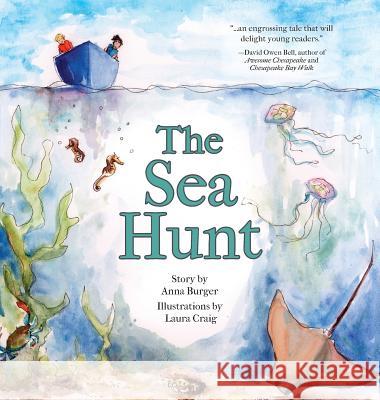 The Sea Hunt Anna Burger, Laura Craig 9781939930897 Brandylane Publishers, Inc.