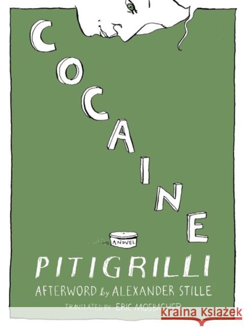 Cocaine Pitigrilli Eric Mosbacher Alexander Stille 9781939931092 New Vessel Press