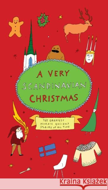 A Very Scandinavian Christmas: The Greatest Nordic Holiday Stories of All Time Ingvar Ambjrnsen 9781939931764 New Vessel Press