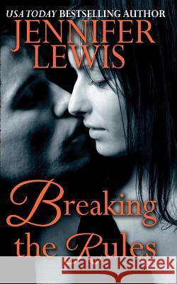 Breaking the Rules Jennifer Lewis 9781939941039 Mangrove