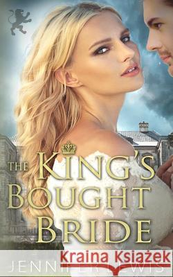 The King's Bought Bride Jennifer Lewis 9781939941329 Mangrove