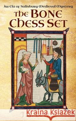 The Bone Chess Set: An Ela of Salisbury Medieval Mystery J G Lewis 9781939941640 Stoneheart Press