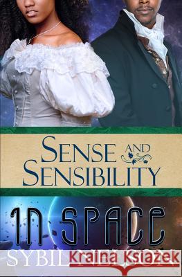 Sense and Sensibility in Space Sybil Nelson 9781939947093 Little Prince Publishing