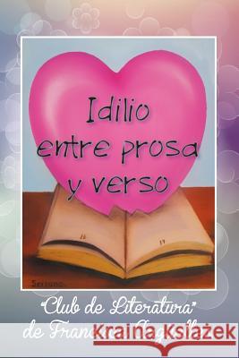 Idilio entre prosa y verso De Literatura, Club 9781939948441