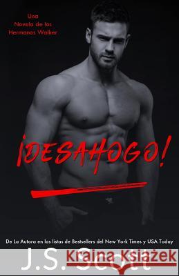 ¡Desahogo!: Una Novela De Los Hermanos Walker Rodriguez, Marta Molina 9781939962874 Golden Unicorn Enterprises, Inc.