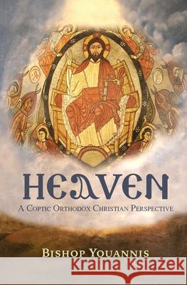 Heaven Bishop Youannis 9781939972255 St. Mary & St. Moses Abbey