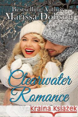 Clearwater Romance: Volume One Marissa Dobson 9781939978295