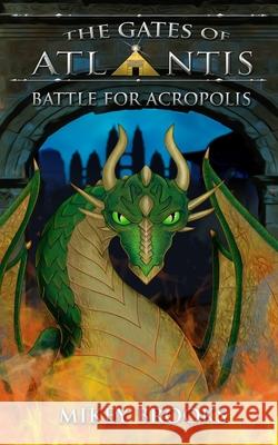 Battle for Acropolis Mikey Brooks 9781939993335 Six Gate Press