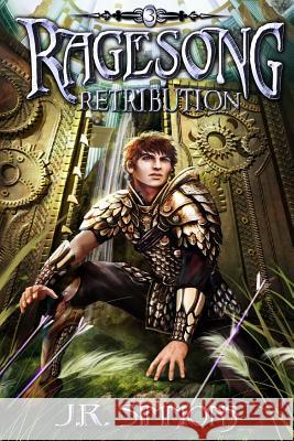 Ragesong: Retribution J. R. Simmons 9781939993649 Magic Unleashed