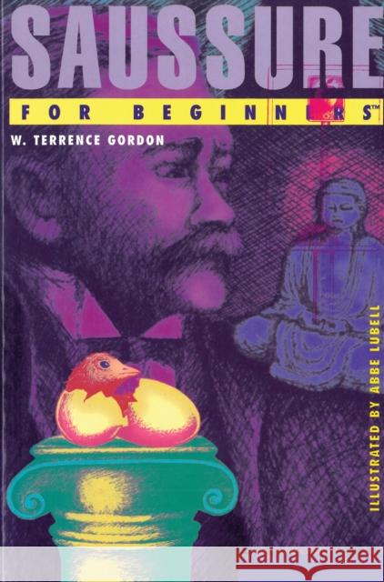 Saussure for Beginners W. Terrence Gordon ABBE Lubell 9781939994417