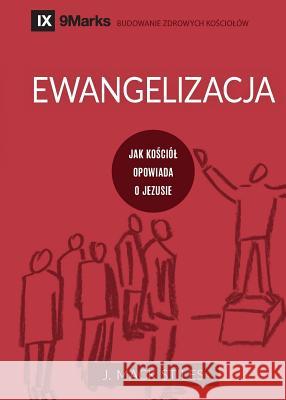 Ewangelizacja (Evangelism) (Polish): How the Whole Church Speaks of Jesus Stiles, Mack 9781940009049 9marks
