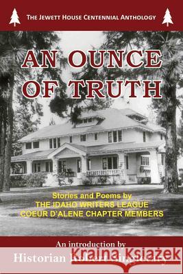 An Ounce of Truth Emily Moore Larry Telles Lila Bolme 9781940025315