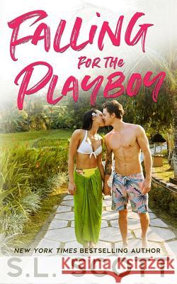 Falling for the Playboy S. L. Scott 9781940071848 S. L. Scott