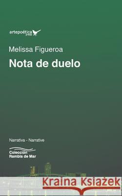 Nota de Duelo Melissa Figueroa 9781940075808 Artepoetica Press Inc