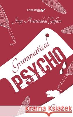 Grammatical Psycho: Tercera Edición Revisada Velásquez Torres, Carlos 9781940075891