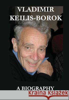 Vladimir Keilis-Borok: A Biography Kashina, Anna 9781940076119 Dragonwell Publishing