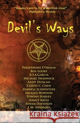 Devil's Ways Michael Swanwick Nancy Kress J. M. Sidorova 9781940076492