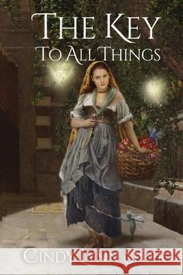 The Key To All Things Cindy Lynn Speer Howard David Johnson 9781940076539