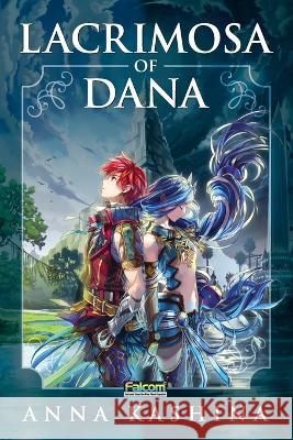 Lacrimosa of Dana: Officially Licensed Novelization of Ys VIII: Lacrimosa of Dana Anna Kashina   9781940076881 Dragonwell Publishing