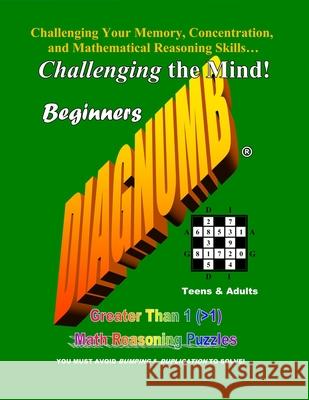 Diagnumb Beginners: Greater Than 1 (>1) Math Reasoning Puzzles Joel a. Fletcher 9781940116006