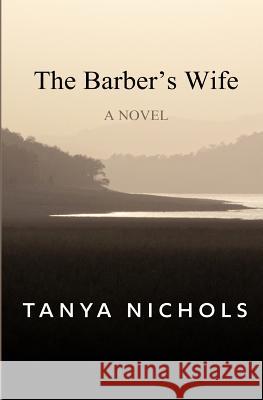 The Barber's Wife Tanya Nichols 9781940122229 Alternative Book Press