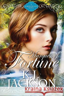 Marquess of Fortune: A Lords of Fate Novel K. J. Jackson 9781940149141 Awd Publishing