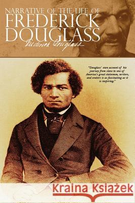 Narrative of the Life of Frederick Douglass Frederick Douglass 9781940177151