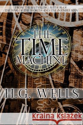 The Time Machine H. G. Wells 9781940177496 Independent Publishing Corporation