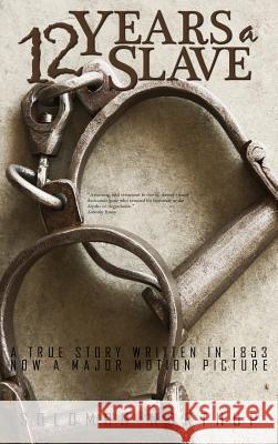 Twelve Years a Slave Solomon Northup 9781940177571 Infinity