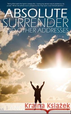 Absolute Surrender by Andrew Murray Andrew Murray   9781940177700 Infinity