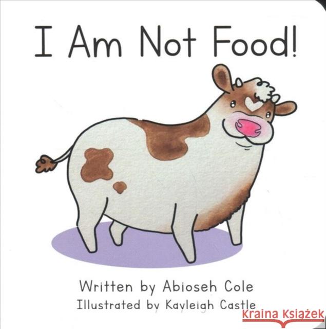 I Am Not Food! Abioseh Cole 9781940184548 Vegan Publishers