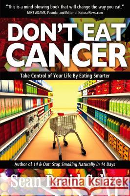 Don't Eat Cancer: Modern Day Cancer Prevention Sean David Cohen 9781940192246 Koehler Books