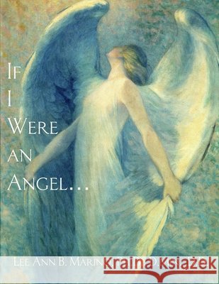 If I Were an Angel... Lee Ann B. Marino 9781940197746 Burning Bush Books