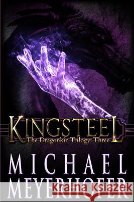 Kingsteel Michael Meyerhofer 9781940215594 Red Adept Publishing