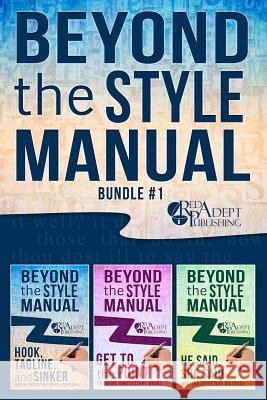 Beyond the Style Manual: Bundle #1 Kris James Laura E. Koons Stefanie Spangler Buswell 9781940215679 Red Adept Publishing