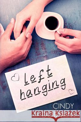 Left Hanging Cindy Dorminy 9781940215938 Red Adept Publishing