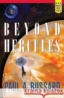 Beyond Hercules Paul a. Bussard 9781940233093 Montag Press