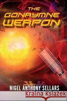 The Gonaymne Weapon Nigel Anthony Sellars 9781940233277