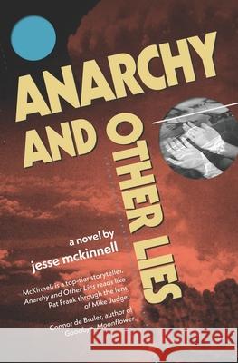 Anarchy and Other Lies Jesse McKinnell 9781940233826