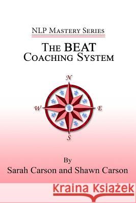 The BEAT Coaching System Carson, Sarah 9781940254142 Changing Mind