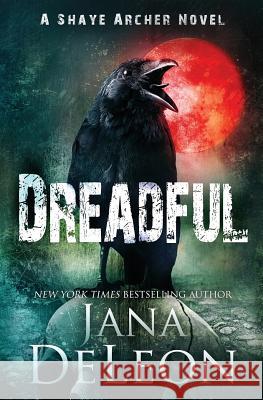 Dreadful Jana DeLeon 9781940270548