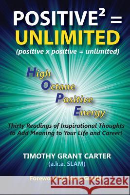 Positive x Positive = Unlimited: High Octane Positive Energy Degange, Margo 9781940278193 Splendor Publishing