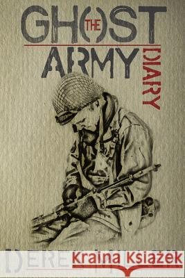 The Ghost Army Diary Derek Miller 9781940283173 L. J. Emory Publishing