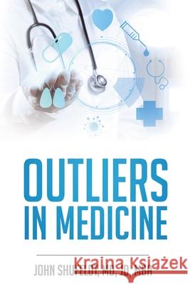 Outliers in Medicine John Shufeldt 9781940288109 Outliers Publishing