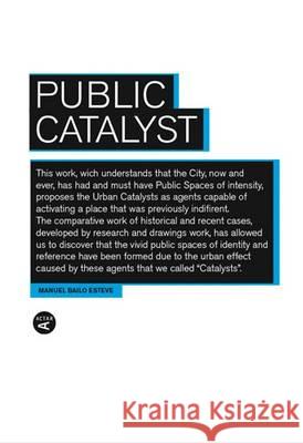 Public Catalyst Manuel Bailo 9781940291208 Actar