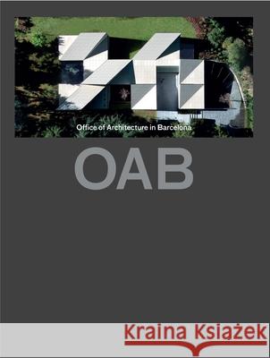 Oab (Updated): Office of Architecture in Barcelona Ferrater, Carlos 9781940291574 Actar